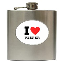 I Love Vesper Hip Flask (6 Oz) by ilovewhateva