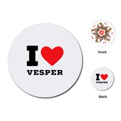 I Love Vesper Playing Cards Single Design (round) by ilovewhateva