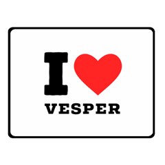 I Love Vesper Fleece Blanket (small) by ilovewhateva