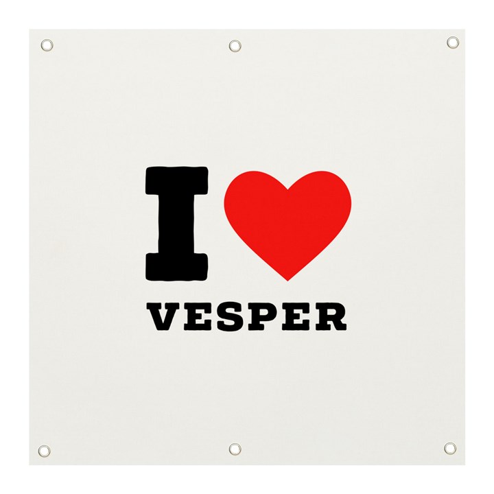 I love vesper Banner and Sign 3  x 3 