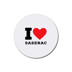 I Love Sazerac Rubber Coaster (round) by ilovewhateva