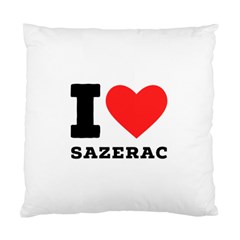 I Love Sazerac Standard Cushion Case (two Sides) by ilovewhateva