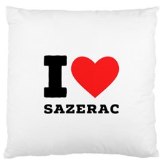 I Love Sazerac Large Premium Plush Fleece Cushion Case (two Sides) by ilovewhateva