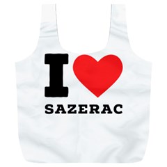 I Love Sazerac Full Print Recycle Bag (xxxl) by ilovewhateva