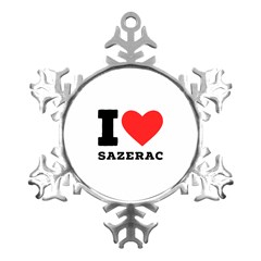 I Love Sazerac Metal Small Snowflake Ornament by ilovewhateva