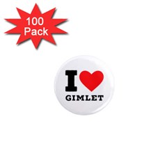 I Love Gimlet 1  Mini Magnets (100 Pack)  by ilovewhateva