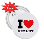 I love gimlet 2.25  Buttons (10 pack)  Front