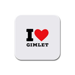 I Love Gimlet Rubber Square Coaster (4 Pack) by ilovewhateva