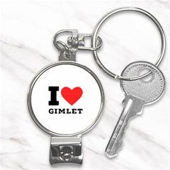 I Love Gimlet Nail Clippers Key Chain by ilovewhateva