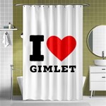 I love gimlet Shower Curtain 48  x 72  (Small)  Curtain(48  X 72 ) - 42.18 x64.8  Curtain(48  X 72 )