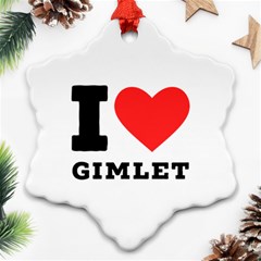 I Love Gimlet Ornament (snowflake) by ilovewhateva