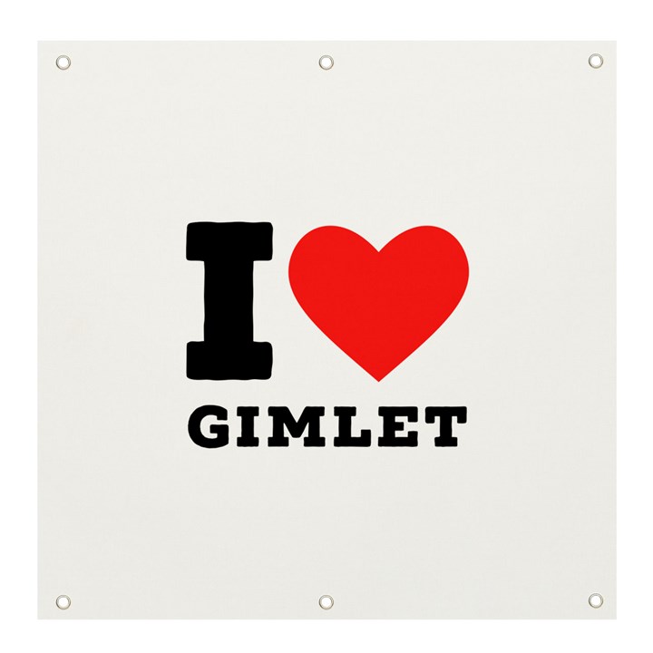 I love gimlet Banner and Sign 4  x 4 