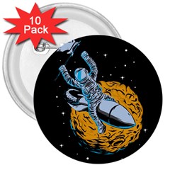 Astronaut Planet Space Science 3  Buttons (10 Pack)  by Salman4z