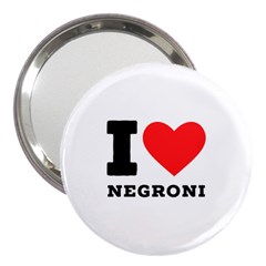 I Love Negroni 3  Handbag Mirrors by ilovewhateva