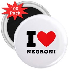 I Love Negroni 3  Magnets (100 Pack) by ilovewhateva