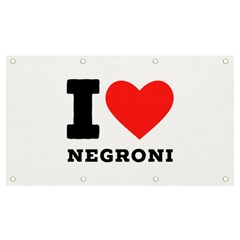 I Love Negroni Banner And Sign 7  X 4  by ilovewhateva