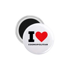 I Love Cosmopolitan  1 75  Magnets by ilovewhateva