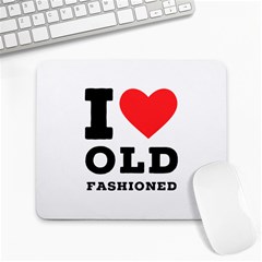 I Love Old Fashioned Large Mousepad by ilovewhateva