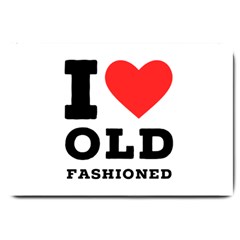 I Love Old Fashioned Large Doormat by ilovewhateva