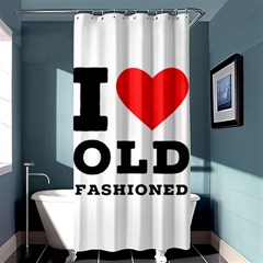 I Love Old Fashioned Shower Curtain 36  X 72  (stall)  by ilovewhateva