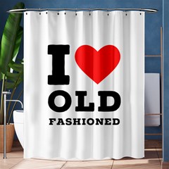 I Love Old Fashioned Shower Curtain 60  X 72  (medium)  by ilovewhateva