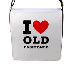 I Love Old Fashioned Flap Closure Messenger Bag (l) by ilovewhateva