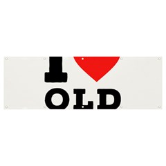 I Love Old Fashioned Banner And Sign 12  X 4  by ilovewhateva