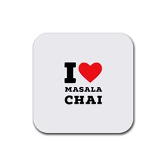 I Love Masala Chai Rubber Coaster (square) by ilovewhateva