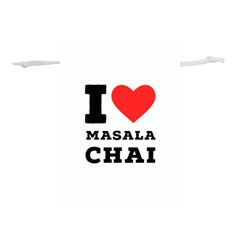 I Love Masala Chai Lightweight Drawstring Pouch (m) by ilovewhateva