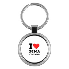 I Love Pina Colada Key Chain (round) by ilovewhateva