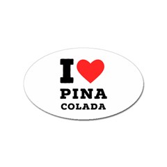 I Love Pina Colada Sticker Oval (10 Pack)