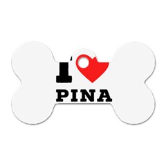 I Love Pina Colada Dog Tag Bone (two Sides) by ilovewhateva