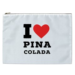 I Love Pina Colada Cosmetic Bag (xxl)