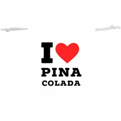 I Love Pina Colada Lightweight Drawstring Pouch (xl) by ilovewhateva