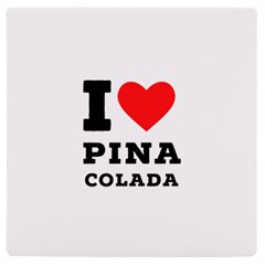 I Love Pina Colada Uv Print Square Tile Coaster  by ilovewhateva