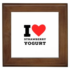 I Love Strawberry Yogurt Framed Tile by ilovewhateva