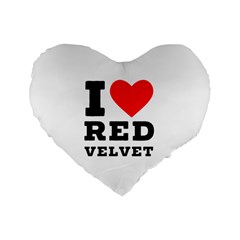 I Love Red Velvet Standard 16  Premium Heart Shape Cushions by ilovewhateva