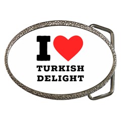 I Love Turkish Delight Belt Buckles by ilovewhateva