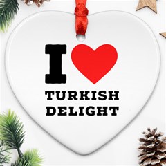 I Love Turkish Delight Heart Ornament (two Sides) by ilovewhateva