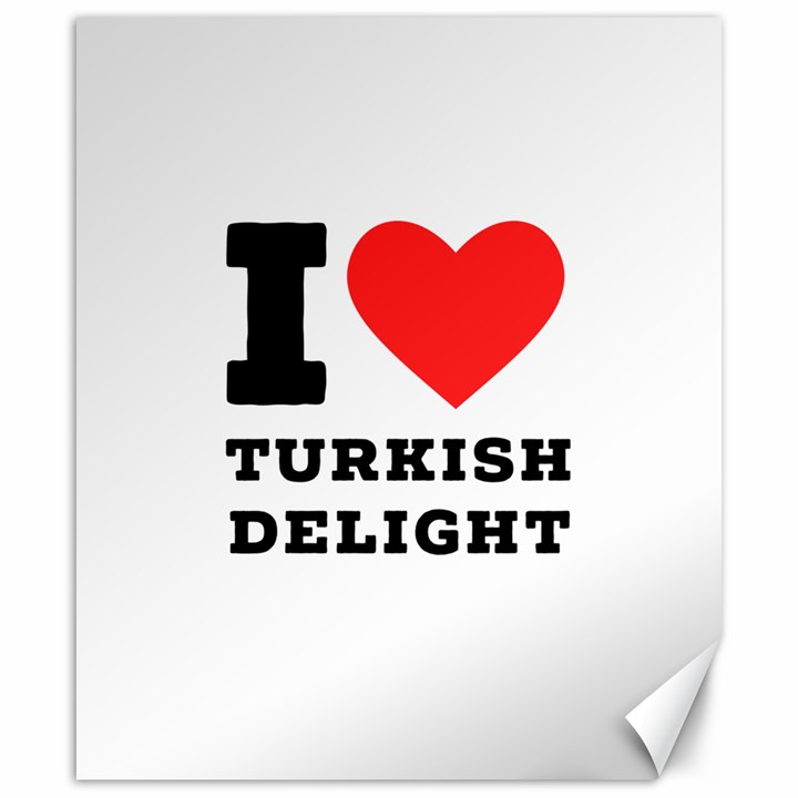 I love Turkish delight Canvas 20  x 24 