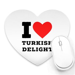 I Love Turkish Delight Heart Mousepad by ilovewhateva