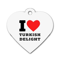 I Love Turkish Delight Dog Tag Heart (two Sides) by ilovewhateva