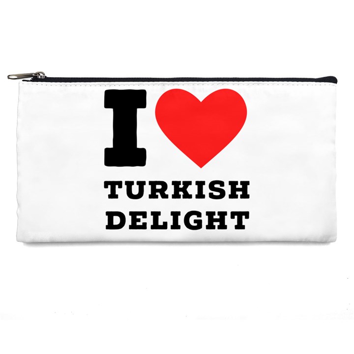 I love Turkish delight Pencil Case