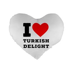 I Love Turkish Delight Standard 16  Premium Heart Shape Cushions by ilovewhateva