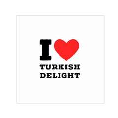 I Love Turkish Delight Square Satin Scarf (30  X 30 ) by ilovewhateva