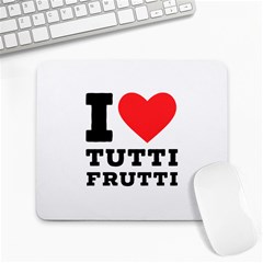 I Love Tutti Frutti Large Mousepad by ilovewhateva