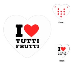 I Love Tutti Frutti Playing Cards Single Design (heart) by ilovewhateva