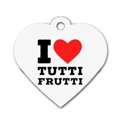 I Love Tutti Frutti Dog Tag Heart (one Side) by ilovewhateva