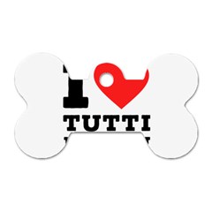 I Love Tutti Frutti Dog Tag Bone (two Sides) by ilovewhateva