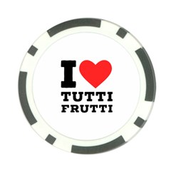 I Love Tutti Frutti Poker Chip Card Guard by ilovewhateva